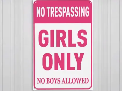 Girls only no trespassing no boys allowed sign