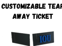 IOU and customizable tear away ticket