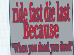ride fast die last