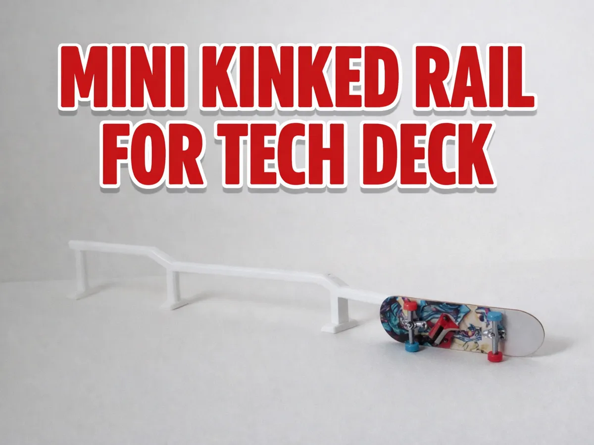 Mini kinked tech deck Rail - Free 3D Print Model - MakerWorld