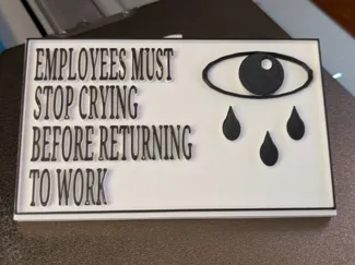 Employees Must Stop Crying Safety Sign