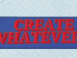 Create Whatever You Dream Sign