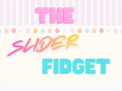 The slider fidget