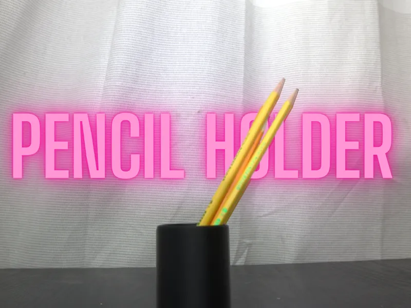 Pencil Holder