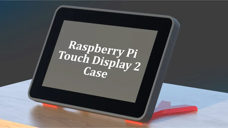 Raspberry Pi Touch Display 2 Case