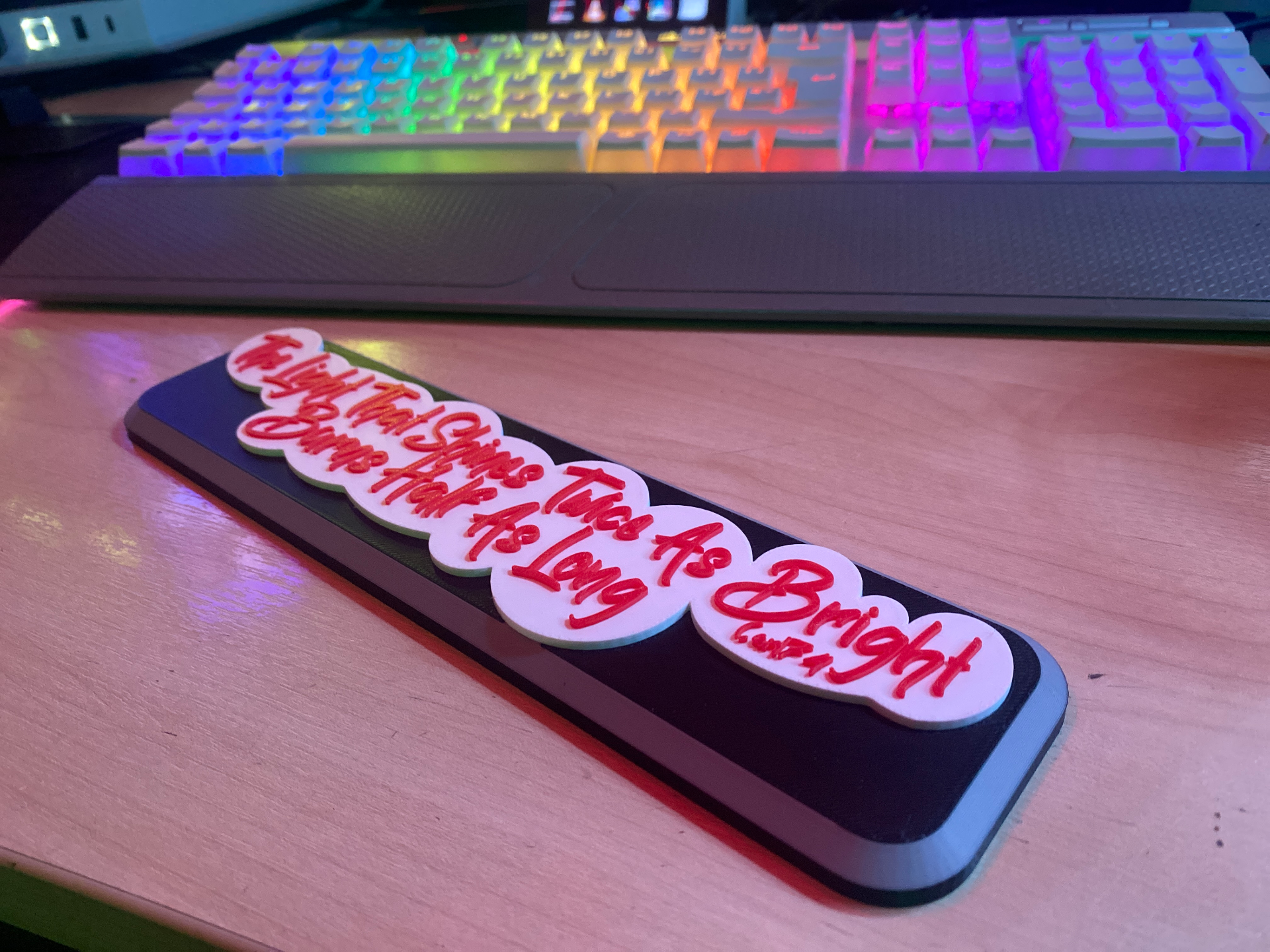 The light that shines twice as bright Plaque :)
