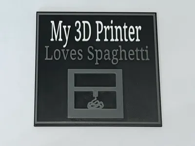 Funny My 3D Printer Loves Spaghetti Sign