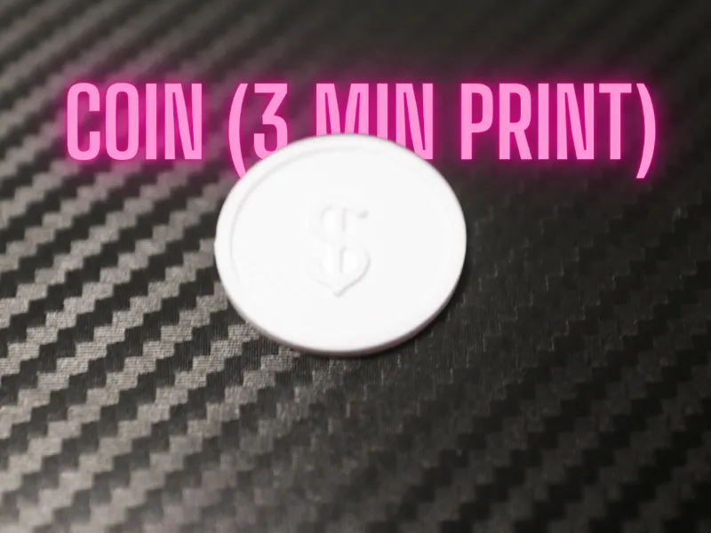 Coin (3 Min Print!)