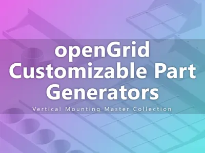 openGrid Part Generators - Vertical Mount Series