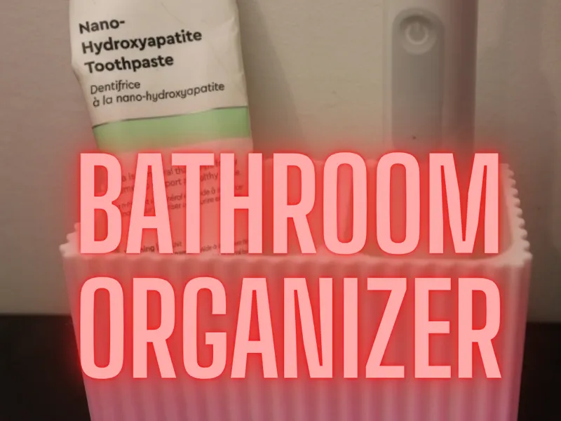 Bathroom organizer - 3Hour Print!!!