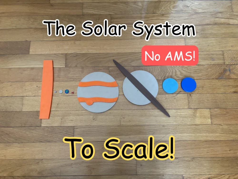The Solar System to SCALE! - No AMS - Free 3D Print Model - MakerWorld