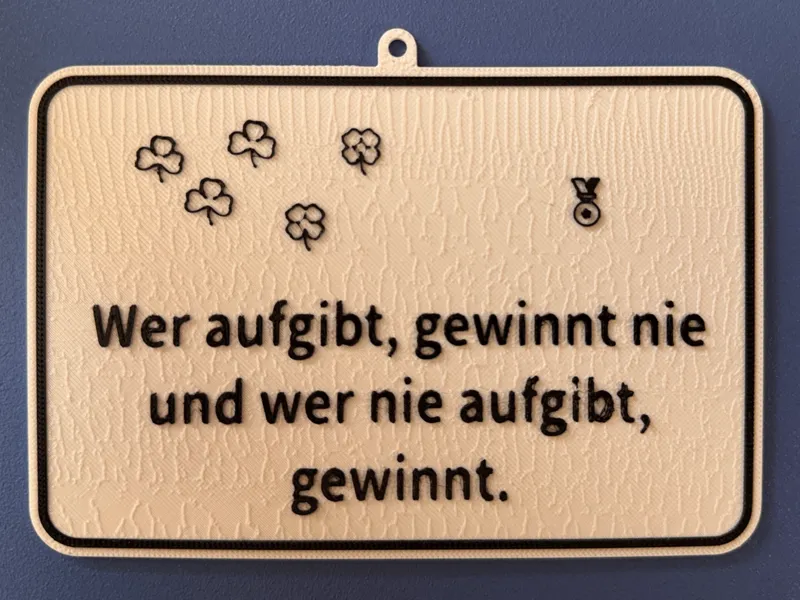 Schild mit weisen Spruch
