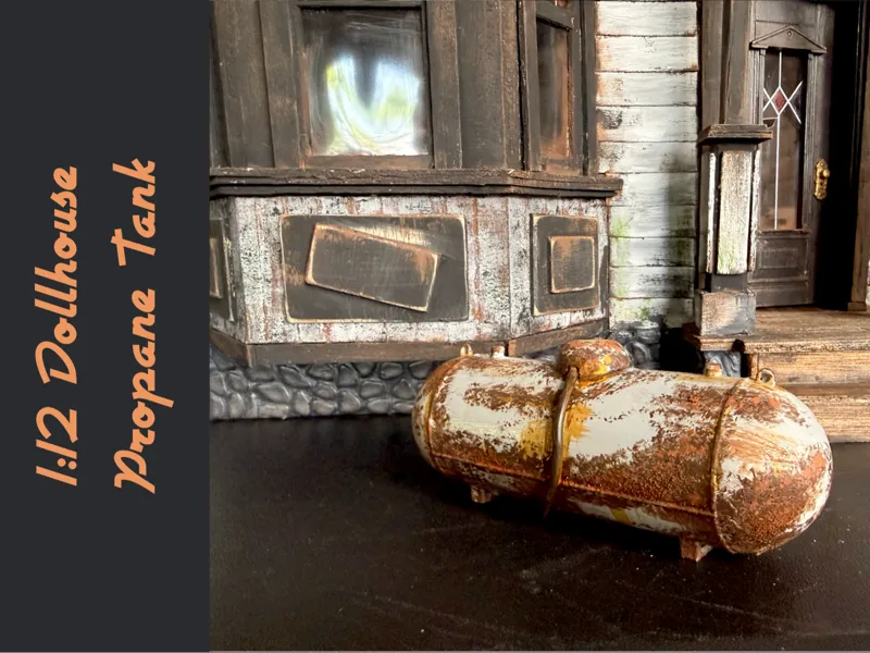 1:12 Dollhouse Propane Tank