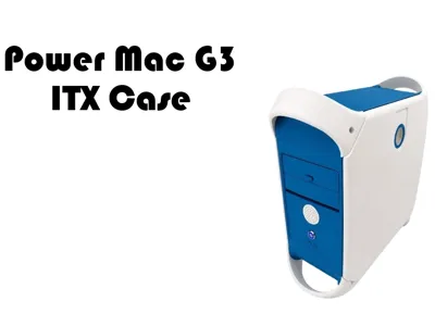 ITX Power Mac G3 Case