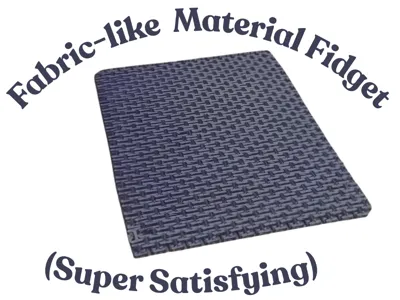 Fabric-Like Material Fidget