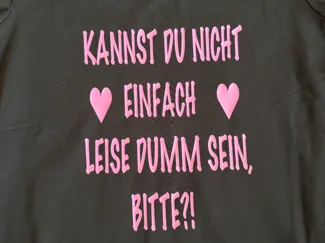 KANNST DU NICHT EINFACH LEISE DUMM SEIN?!
