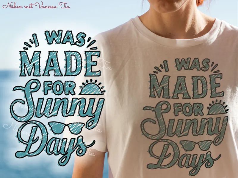 Plotterdatei – I was made for sunny days