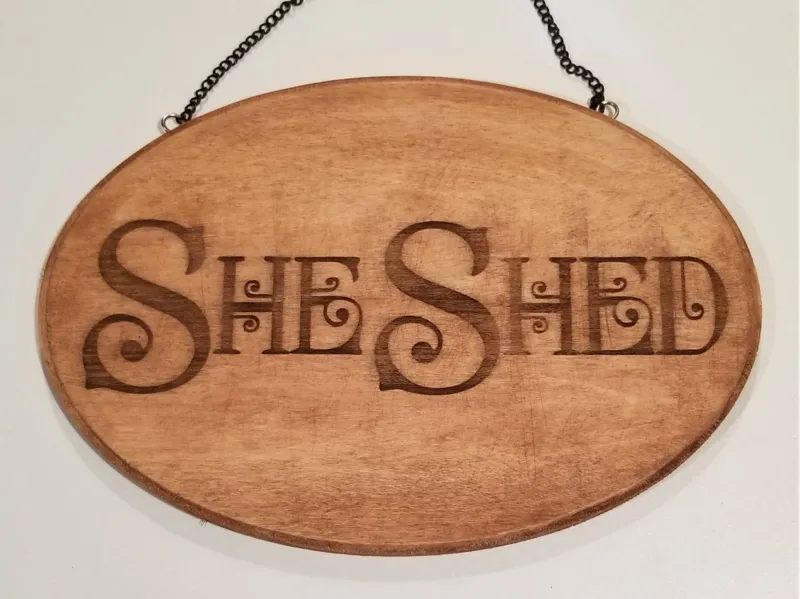 She Shed - the “woman’s version” of a man cave.