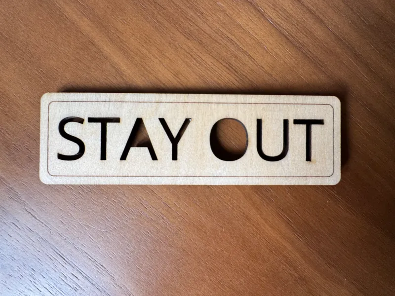 Stay Out Door Sign