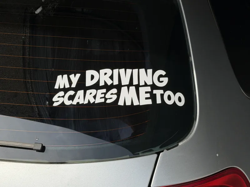 My Driving scares Me too