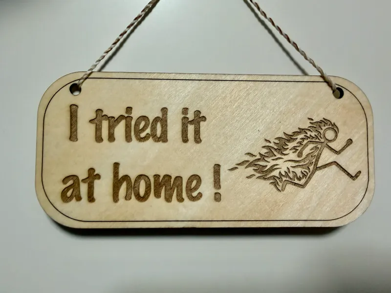 I tried it at home sign