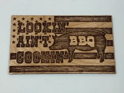Lookin Aint Cookin Laser Engraved Sign Version