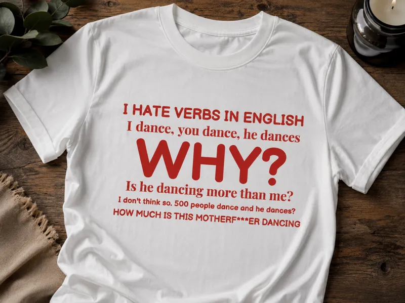 I Hate Verbs in English T-Shirt