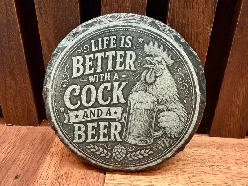 Life Is Better With a Rooster And a Beer Coaster