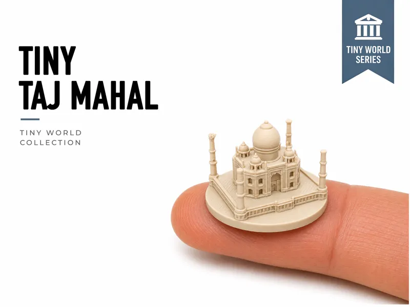 Tiny Taj Mahal - Mini World Series