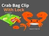 Crab bag clip with loc