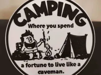 Camping - Where you spend a fortune to ...