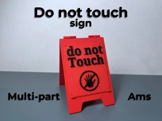 Do Not Touch Sign – Multi-Part (No AMS Required)
