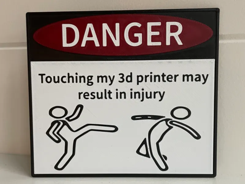 Funny "Don't Touch My 3D Printer" Sign