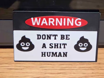 Don't Be a Sh*t Human