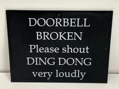 Doorbell Broken - Funny Wall Sign Plaque