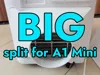 Big Version split for A1 mini - 4 plates