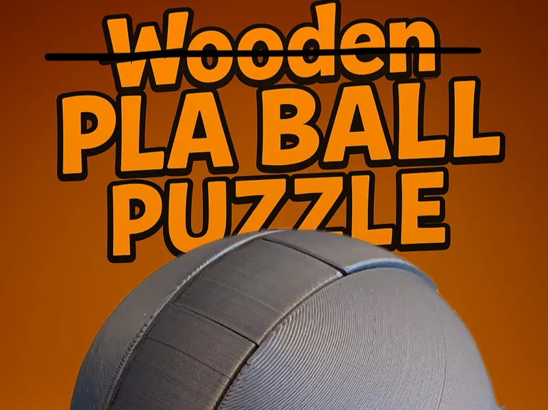 PLA Ball Puzzle – 3D Printed Brain Teaser