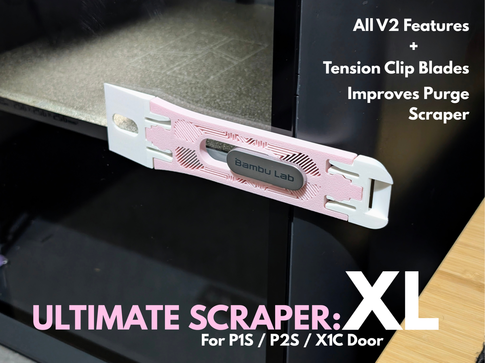 ULTIMATE DOOR SCRAPER XL (for P1S / P2S / X1C)