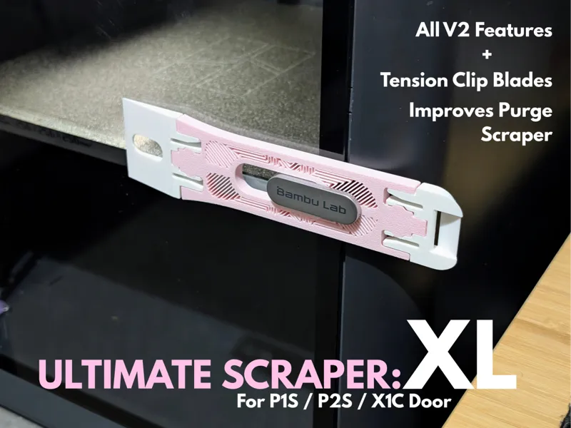 ULTIMATE DOOR SCRAPER XL (for P1S / P2S / X1C)