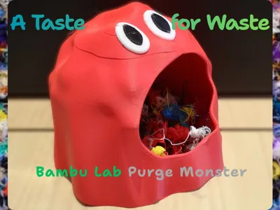 A Taste for Waste - Bambu Purge Monster