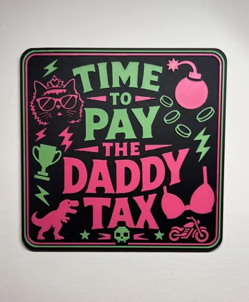 Letrero o emblema decorativo: Time to Pay the Daddy Tax – DCC Inspired Wall Sign — vista de referencia 2