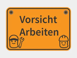 Vorsicht Arbeiten Schild