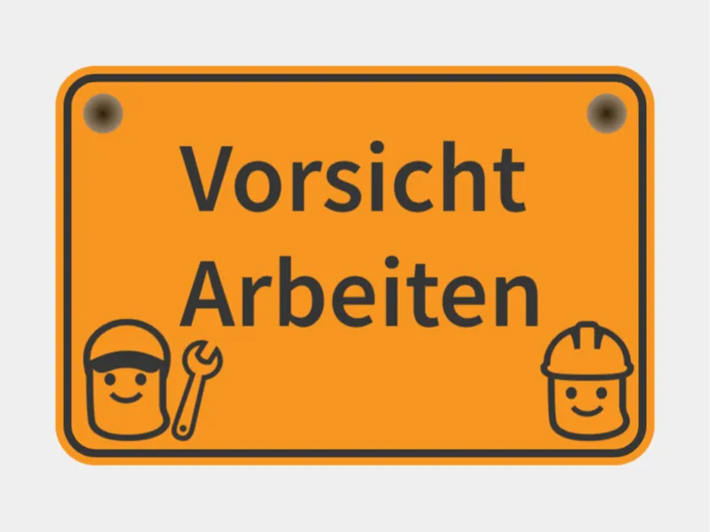 Vorsicht Arbeiten Schild