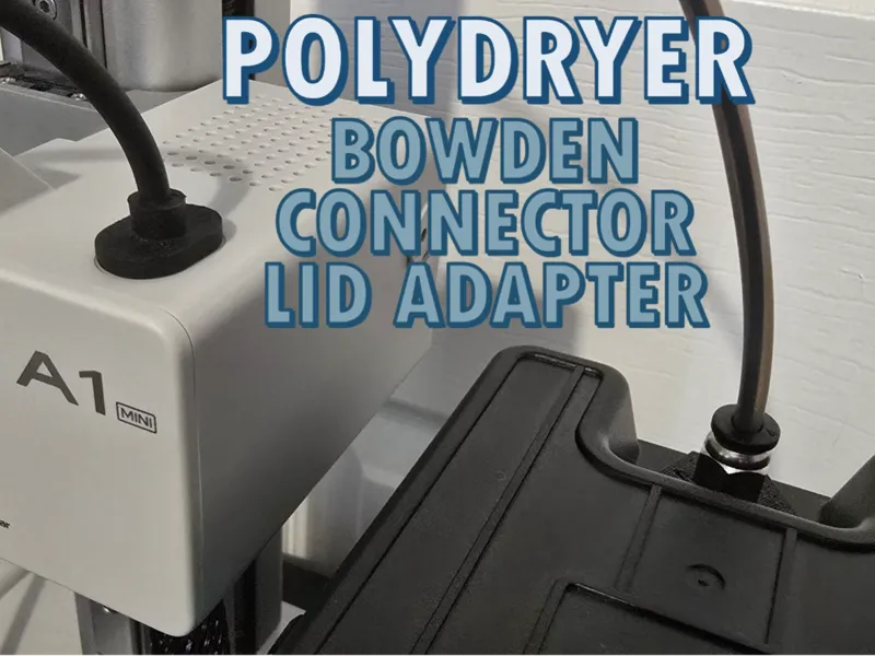 PolyDryer Bowden Connector Lid Adapter