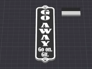 Go Away Sign (screw attachment)