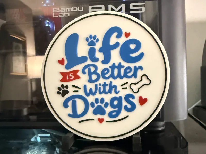 LIFE IS BETTER WITH DOGS - COASTER