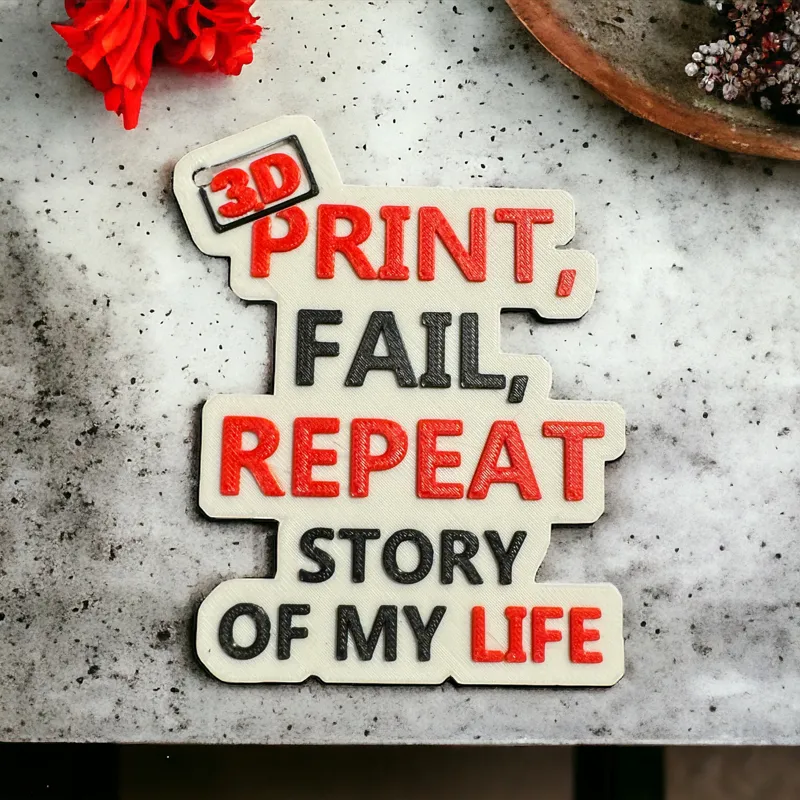 3D Print Fail Repeat