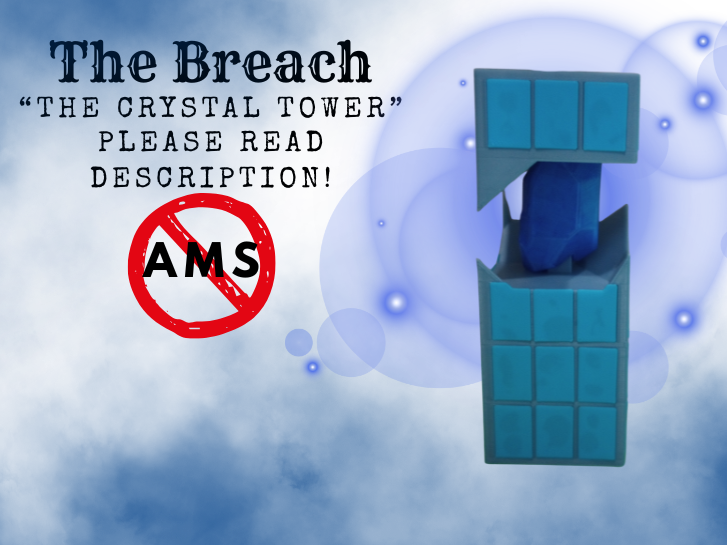 The Breach - The Crystal Tower - Read Description!