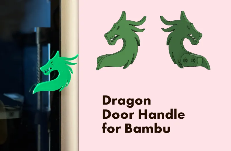 Dragon Door Handle for Bambu X1C / P1S
