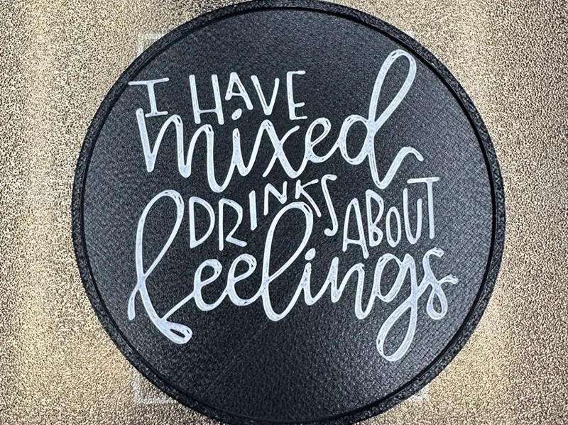 I have mixed drinks about feelings coaster